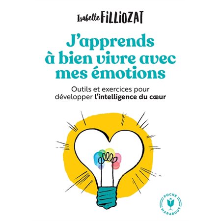 J'apprends à bien vivre avec mes émotions