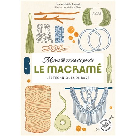 Mon p'tit cours de poche : Le macramé
