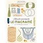 Mon p'tit cours de poche : Le macramé