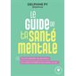 Le guide de ta santé mentale