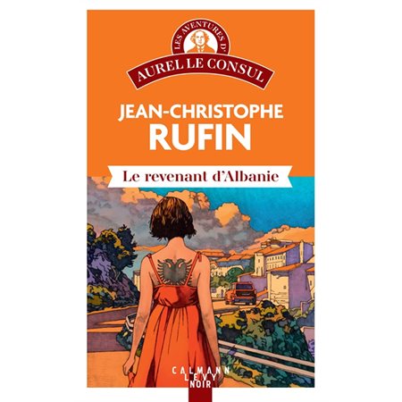 Les aventures d'Aurel le consul : Le revenant d'Albanie