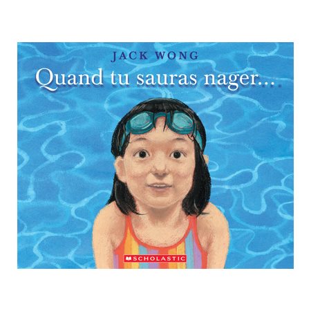 Quand tu sauras nager…