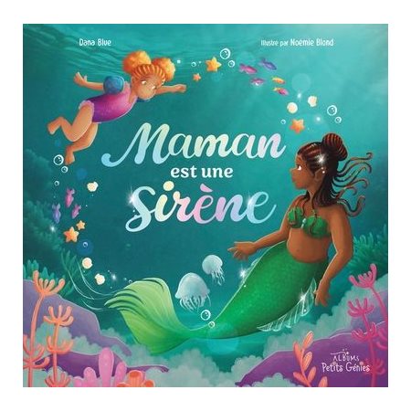 Maman est une sirène