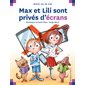 Max et Lili sont privés d'écrans