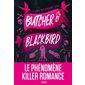 Butcher & Blackbird, The ruinous love