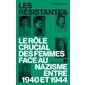 Les Résistantes : le rôle crucial des femmes face au nazisme entre 1940 et 1944