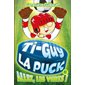 Ti-Guy la puck #6 Allez, les verts!