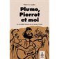 Plume, Pierrot et moi