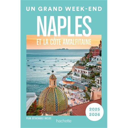 Un grand week-end : Naples et la côte amalfitaine 2025-2026