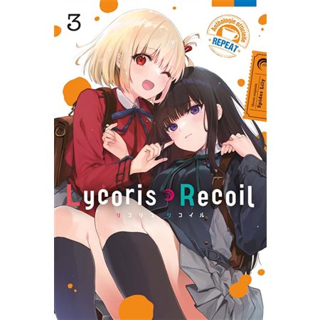 Lycoris recoil : repeat : anthologie officielle #3