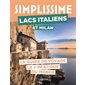 Simplissime : lacs italiens et Milan :