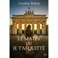 Le matin où je t'ai quitté