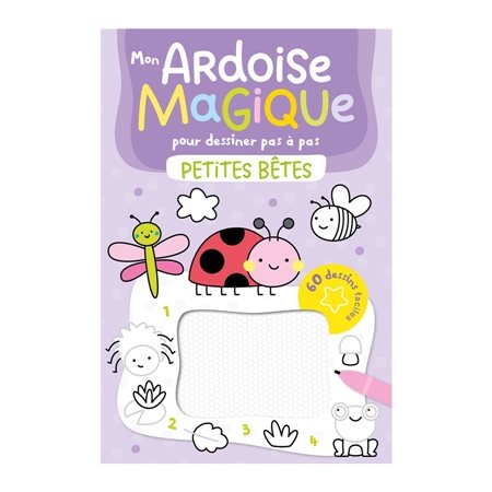 Mon ardoise magique pour dessiner pas à pas : Petites bêtes