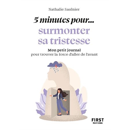 5 minutes pour... surmonter sa tristesse