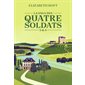 La saga des quatre soldats #3 & 4 La légende des quatre soldats