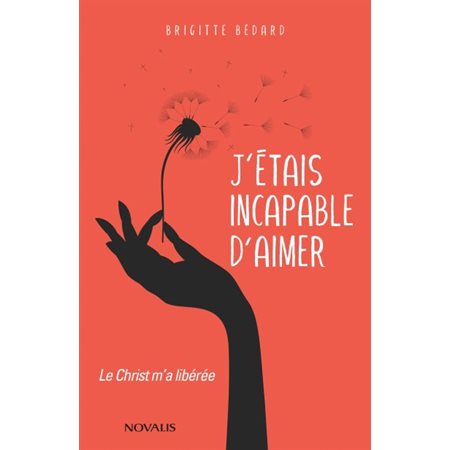 J'étais incapable d'aimer
