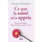 Ce que la santé m'a appris