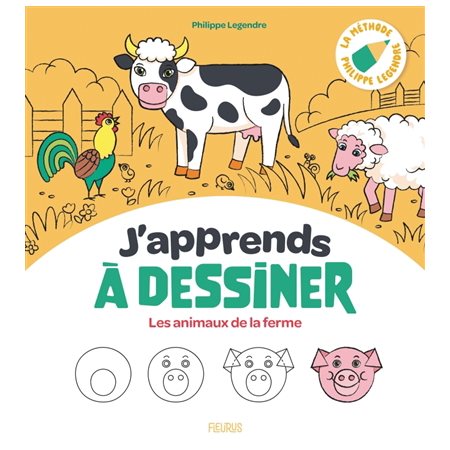 J'apprends à dessiner les animaux de la ferme