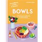Bowls : super facile, super bon et pleins d'infos