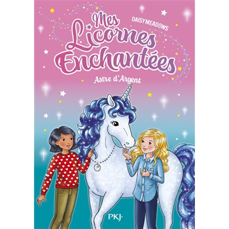 Mes licornes enchantées #5 Astre d'argent