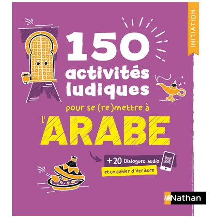 150 activités ludiques pour se (re)mettre à l'arabe