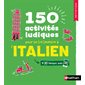 150 activités ludiques pour se (re)mettre à l'italien