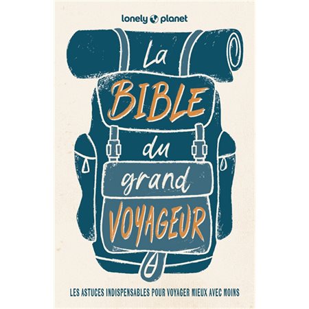 La bible du grand voyageur