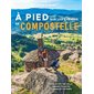A pied sur les chemins de Compostelle