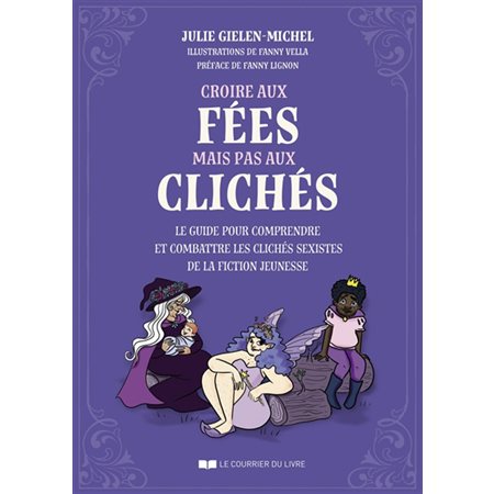 Croire aux fées mais pas aux clichés