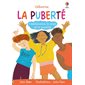 La puberté : l'adolescence, le corps et la sexualité