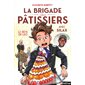 La brigade des pâtissiers #2 Le rêve de Léo