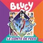 Bluey : Le conte de fées