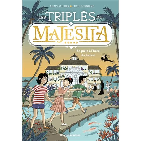 Les triplés du Majestia #1 Enquête à l'hôtel du Levant