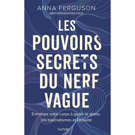 Les pouvoirs secrets du nerf vague