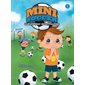 Mini soccer : Quand la peur devient courage