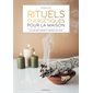 Rituels énergétiques pour la maison