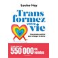 Transformez votre vie