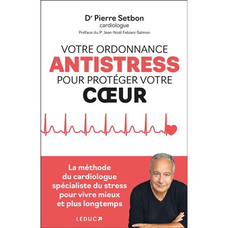 Votre ordonnance antistress pour protéger votre coeur