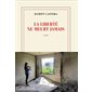 La liberté ne meurt jamais