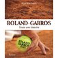 Roland-Garros : Toute une histoire