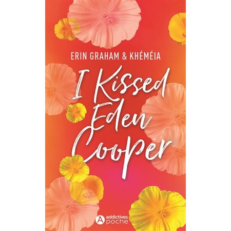I kissed Eden Cooper