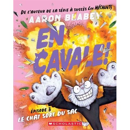 En cavale! #3 Le chat sort du sac