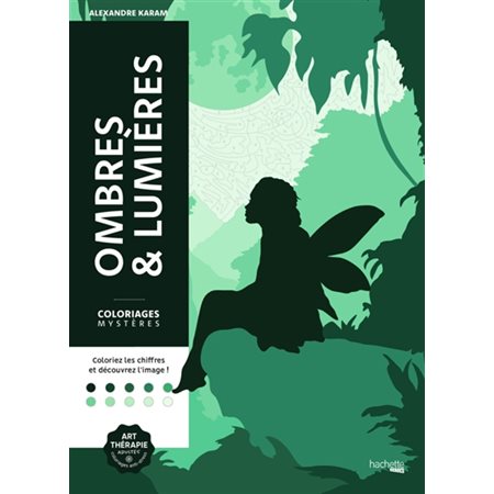 Coloriages mystères : Ombres & lumières