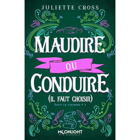Maudire ou conduire (il faut choisir) : Sous le charme 2