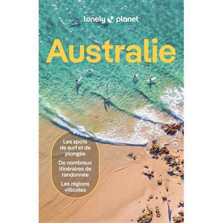 Australie : les spots de surf et de plongée, de nombreux itinéraires de randonnée, les régions viticoles