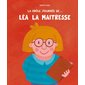 La drôle journée de... Léa la maîtresse