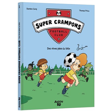 Super crampons football club #1 Des rêves plein la tête