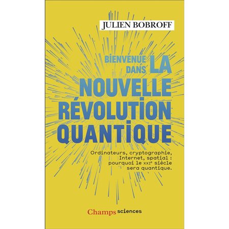Bienvenue dans la nouvelle révolution quantique