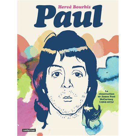 Paul : la résurrection de James Paul McCartney