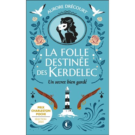 La folle destinée des Kerdelec #1 Un secret bien gardé,
